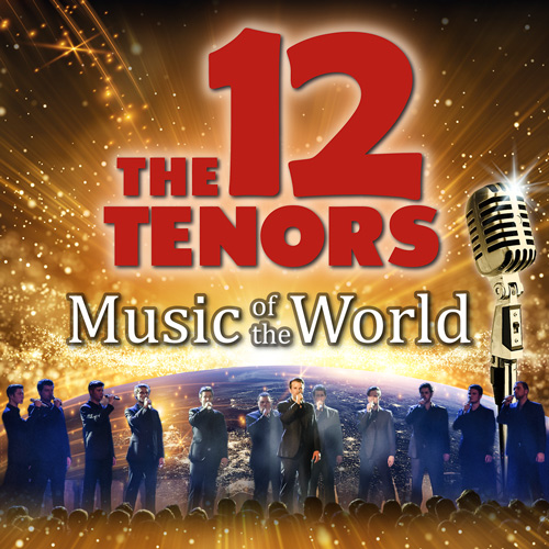 The 12 Tenors Music of the Wolrd