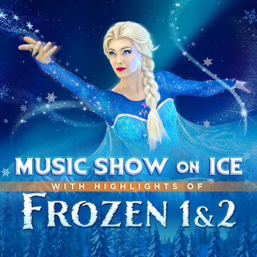 Frozen 1&2 Musik-Show on Ice